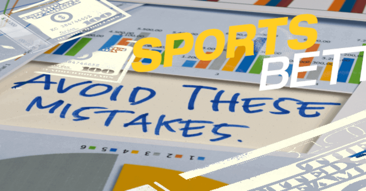 Sports betting common mistakes
