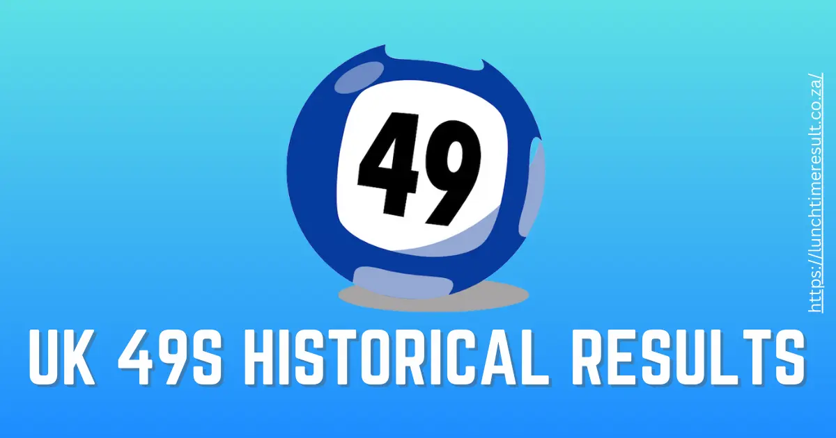 UK 49S Teatime HISTORICAL RESULTS
